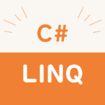 【C#入門】LINQとは？初心者向けに分かりやすく解説！